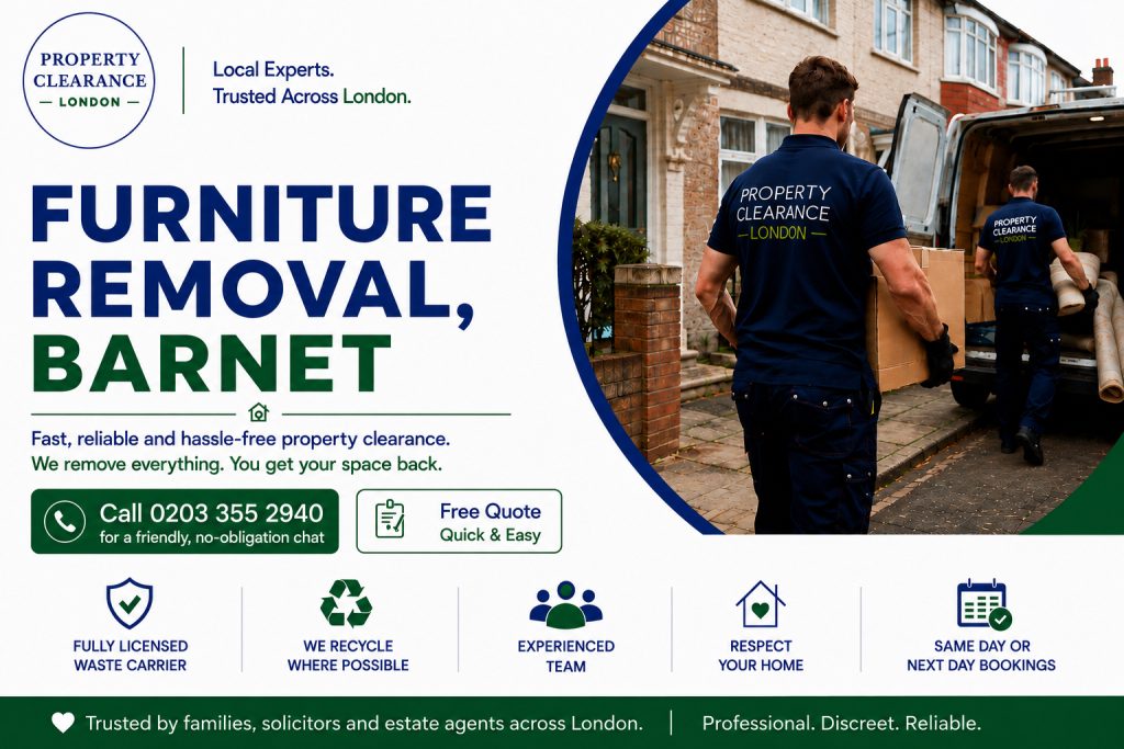 Furniture Removal Services in Barnet: Your Expert Guide